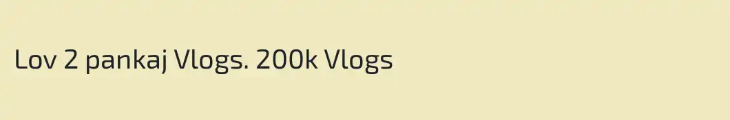 Lov 2 pankaj Vlogs. 200k Vlogs